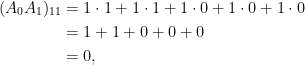 \displaystyle\begin{aligned}  (A_0A_1)_{11}&=1\cdot 1+1\cdot 1+1\cdot 0+1\cdot 0+1\cdot 0\\  &=1+1+0+0+0\\  &=0,  \end{aligned}
