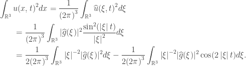 \displaystyle\begin{gathered} \int_{{\mathbb{R}^3}} {u{{(x,t)}^2}dx} = \frac{1}{{{{(2\pi )}^3}}}\int_{{\mathbb{R}^3}} {\widehat u{{(\xi ,t)}^2}d\xi } \hfill \\ \qquad= \frac{1}{{{{(2\pi )}^3}}}\int_{{\mathbb{R}^3}} {|\widehat g(\xi ){|^2}\frac{{{{\sin }^2}(\left| \xi \right|t)}}{{{{\left| \xi \right|}^2}}}d\xi } \hfill \\ \qquad= \frac{1}{{2{{(2\pi )}^3}}}\int_{{\mathbb{R}^3}} {{{\left| \xi \right|}^{ - 2}}|\widehat g(\xi ){|^2}d\xi } - \frac{1}{{2{{(2\pi )}^3}}}\int_{{\mathbb{R}^3}} {{{\left| \xi \right|}^{ - 2}}|\widehat g(\xi ){|^2}\cos (2\left| \xi \right|t)d\xi } . \hfill \\ \end{gathered}