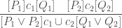 \displaystyle\frac{ [ P_1 ] c_1 [ Q_1 ] \quad [ P_2 ] c_2 [ Q_2 ] } { [ P_1 \vee P_2 ] c_1 \cup c_2 [ Q_1 \vee Q_2 ] }