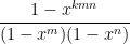 \displaystyle\frac{1-x^{kmn}}{(1-x^m)(1-x^n)}