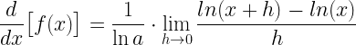\displaystyle\frac{d}{dx}\big[f(x)\big]= \frac{1}{\ln a}\cdot \lim\limits_{h\rightarrow 0}\frac{ln(x+h)-ln(x)}{h}