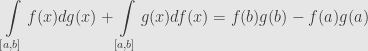 \displaystyle\int\limits_{\left[a,b\right]}f(x)dg(x)+\int\limits_{\left[a,b\right]}g(x)df(x)=f(b)g(b)-f(a)g(a)