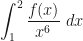 \displaystyle\int_1^2\dfrac{f(x)}{x^6}~dx