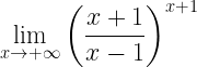 \displaystyle\lim\limits_{x\rightarrow +\infty}\left (\frac{x+1}{x-1} \right )^{x+1}