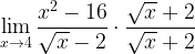 \displaystyle\lim\limits_{x\rightarrow 4}\frac{x^{2}-16}{\sqrt{x}-2}\cdot \frac{\sqrt{x}+2}{\sqrt{x}+2}