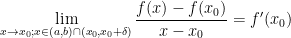 \displaystyle\lim_{x\rightarrow x_0; x\in (a, b)\cap(x_0, x_0+\delta)}\frac{f(x)-f(x_0)}{x-x_0}=f'(x_0)