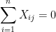 \displaystyle\sum_{i=1}^n X_{ij} = 0
