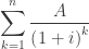 \displaystyle\sum_{k=1}^{n}\dfrac{A}{\left( 1+i\right) ^{k}}