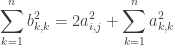 \displaystyle\sum_{k=1}^nb_{k,k}^2=2a_{i,j}^2+\sum_{k=1}^na_{k,k}^2