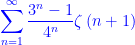 \displaystyle\sum_{n=1}^{\infty}\frac{3^n-1}{4^n} \zeta \left(n+1 \right)
