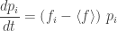 \displaystyle{\frac{d p_i}{d t} = \left( f_i  - \langle f \rangle \right) \, p_i } 