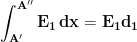 \displaystyle{\mathbf{\int_{A'}^{A''}E_1\, dx=E_1 d_1}}