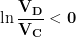 \displaystyle{\mathbf{\ln\frac{V_D}{V_C}< 0}}