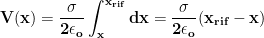 \displaystyle{\mathbf{V(x)=\frac{\sigma}{2\epsilon_o}\int_x^{x_{rif}} dx=\frac{\sigma}{2\epsilon_o}(x_{rif}-x)}}