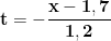 \displaystyle{\mathbf{t=-\frac{x-1,7}{1,2}}}