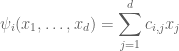 \displaystyle{\psi_i(x_1,\ldots,x_d)=\sum_{j=1}^dc_{i,j}x_j}