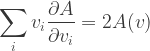 \displaystyle{ \begin{aligned}        \sum_{i} v_i \frac{\partial A}{\partial v_i} &= 2 A(v) \\      \end{aligned}}