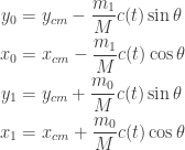 \displaystyle{ \begin{aligned}   y_0 &= y_{cm} - \frac{m_1}{M} c(t) \sin \theta \\   x_0 &= x_{cm} - \frac{m_1}{M} c(t) \cos \theta \\     y_1 &= y_{cm} + \frac{m_0}{M} c(t) \sin \theta \\   x_1 &= x_{cm} + \frac{m_0}{M} c(t) \cos \theta \\   \end{aligned}}
