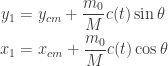 \displaystyle{ \begin{aligned}   y_1 &= y_{cm} + \frac{m_0}{M} c(t) \sin \theta \\   x_1 &= x_{cm} + \frac{m_0}{M} c(t) \cos \theta \\   \end{aligned}}