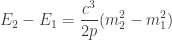 \displaystyle{E_2 - E_1 = \frac{c^3}{2 p} (m_2^2 - m_1^2) } 