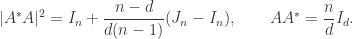 \displaystyle|A^*A|^{2}=I_n+\frac{n-d}{d(n-1)}(J_n-I_n), \qquad AA^*=\frac{n}{d}I_d.