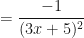 \displaystyle  = \frac{-1}{(3x+5)^2}   