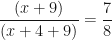 \displaystyle  \frac{(x+9)}{(x+4+9)} = \frac{7}{8} 