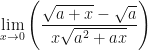 \displaystyle  \lim \limits_{x \to 0} \Bigg( \frac{\sqrt{a+x}-\sqrt{a}}{x\sqrt{a^2+ax} } \Bigg)  