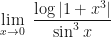 \displaystyle  \lim \limits_{x \to 0 } \ \frac{\log |1+x^3|}{\sin^3 x}  