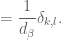 \displaystyle =\frac{1}{d_\beta}\delta_{k,l}.