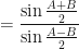 \displaystyle = \frac{ \sin \frac{ A+B}{2} }{ \sin \frac{A-B}{2} } 