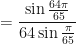 \displaystyle = \frac{ \sin \frac{64\pi}{65} }{64 \sin \frac{\pi}{65}} 