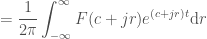 \displaystyle = \frac{1}{2\pi}\int^{\infty}_{-\infty} F(c+jr)e^{(c+jr)t}\mathrm{d}r