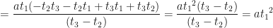 \displaystyle = \frac{at_1(-t_2t_3-t_2t_1+t_3t_1+t_3t_2)}{(t_3-t_2)} = \frac{a{t_1}^2(t_3-t_2)}{(t_3-t_2)} = a{t_1}^2