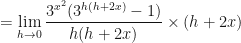 \displaystyle = \lim \limits_{h \to 0 } \frac{ 3^{x^2}(3^{h(h+2x)} -1) }{h(h+2x)} \times ( h+2x) 