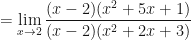 \displaystyle = \lim \limits_{x \to 2} \frac{ (x-2)(x^2+5x+1) }{(x-2)(x^2+2x+3)} 