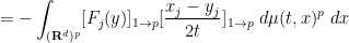 \displaystyle = - \int_{({\bf R}^d)^p} [F_j(y)]_{1 \rightarrow p} [\frac{x_j-y_j}{2t}]_{1 \rightarrow p}\ d\mu(t,x)^p\ dx