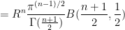 \displaystyle = R^n\frac{\pi^{(n-1)/2}}{\Gamma(\frac{n + 1}{2})}B(\frac{n+1}{2}, \frac{1}{2})