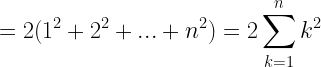 \displaystyle =2(1^2+2^2+...+n^2)=2\sum_{k=1}^{n} k^2