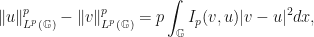 \displaystyle \|u\|^p_{L^p(\mathbb{G})} - \|v\|^p_{L^p(\mathbb{G})}= p \int_{\mathbb{G}} I_p(v,u)|v-u|^2dx,