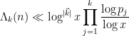 \displaystyle \Lambda_k(n) \ll \log^{|\vec k|} x \prod_{j=1}^k \frac{\log p_j}{\log x}