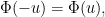 \displaystyle \Phi(-u) = \Phi(u),