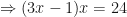 \displaystyle \Rightarrow (3x-1)x = 24 