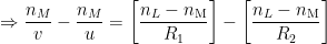 \displaystyle \Rightarrow \frac{{{n}_{M}}}{v}-\frac{{{n}_{M}}}{u}=\left[ \frac{{{n}_{L}}-{{n}_{\text{M}}}}{{{R}_{1}}} \right]-\left[ \frac{{{n}_{L}}-{{n}_{\text{M}}}}{{{R}_{2}}} \right]