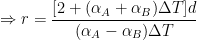 \displaystyle \Rightarrow r=\frac{[2+({{\alpha }_{A}}+{{\alpha }_{B}})\Delta T]d}{({{\alpha }_{A}}-{{\alpha }_{B}})\Delta T}