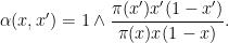 \displaystyle \alpha(x,x') = 1 \wedge \frac{\pi(x')x'(1-x')}{\pi(x)x(1-x)}. 