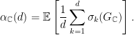 \displaystyle \alpha_{\mathbb{C}}(d) = \mathbb{E}\left[\frac1d\sum_{k=1}^d \sigma_k(G_{\mathbb{C}})\right]. 
