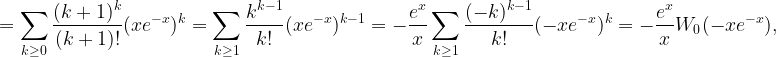 \displaystyle \begin{aligned}=\sum_{k \ge 0}\frac{(k+1)^k}{(k+1)!}(xe^{-x})^k=\sum_{k \ge 1}\frac{k^{k-1}}{k!}(xe^{-x})^{k-1}=-\frac{e^x}{x}\sum_{k \ge 1}\frac{(-k)^{k-1}}{k!}(-xe^{-x})^k=-\frac{e^x}{x}W_0(-xe^{-x}),\end{aligned}