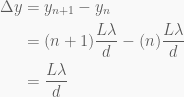 \displaystyle \begin{aligned}\Delta y&={{y}_{{n+1}}}-{{y}_{n}}\\&=(n+1)\frac{{L\lambda }}{d}-(n)\frac{{L\lambda }}{d}\\&=\frac{{L\lambda }}{d}\end{aligned}