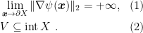 \displaystyle \begin{aligned} &\lim_{{\boldsymbol x} \rightarrow \partial X} \|\nabla \psi({\boldsymbol x})\|_2 = +\infty, & (1) \\ &V\subseteq \mathop{\mathrm{int}} X~. & (2) \\\end{aligned}